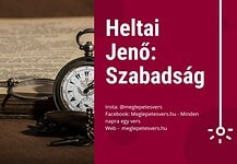 Heltai Jenő: Szabadság