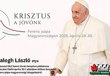 Mai adásunkban Balogh László atya élőben beszámol Ferenc pápa magyarországi látogatásáról – Tartsanak velünk!