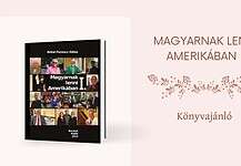 Magyarnak lenni Amerikában I.