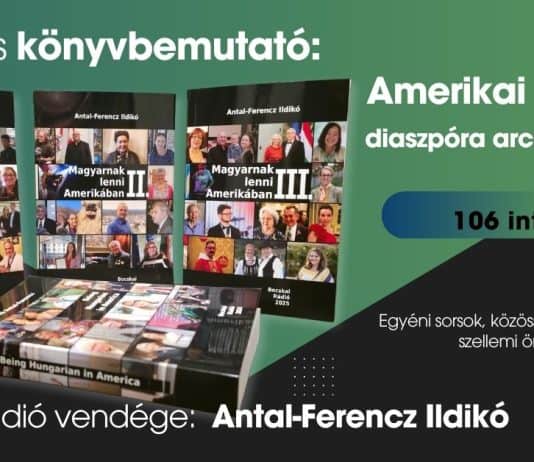 Rádiós könyvbemutató – Antal-Ferencz Ildikó: Magyarnak lenni Amerikában III.