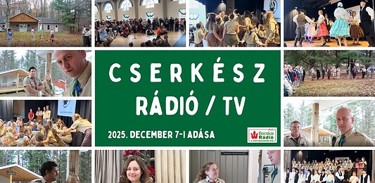Cserkész Rádió / TV – 2025. december 7-i adása
