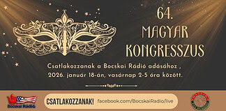 Közösségben a jövőért – Élmények a 64. Magyar Kongresszusról és a Magyar Bálról