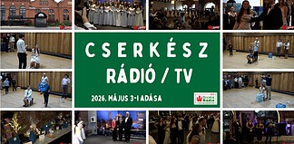 CSERKÉSZ RÁDIÓ / TV – 2026. május 3-i. ADÁSA