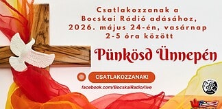 Pünkösd hétvégéje magyar hagyományaink és közösségi különlegességek a Bocskai Rádióban