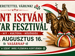 Szeretettel várjuk a Szent István Magyar Fesztiválra!