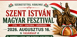 Szeretettel várjuk a Szent István Magyar Fesztiválra jövő vasárnap!