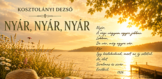 Kosztolányi Dezső: NYÁR, NYÁR, NYÁR