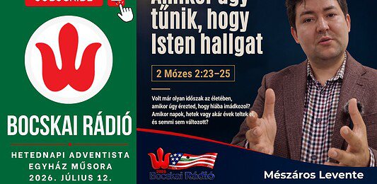 A Hetednapi Adventista Gyülekezet 2026. július 12-i adása