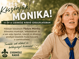 Köszönjük, Mónika! Tizenegy év szolgálat után búcsúzik a Cserkész Rádió műsorvezetője